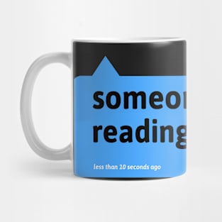 Someone Is Reading My Shirt Mug